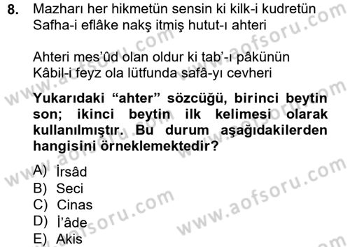 Eski Türk Edebiyatına Giriş: Söz Sanatları Dersi 2012 - 2013 Yılı (Vize) Ara Sınav Soruları 8. Soru