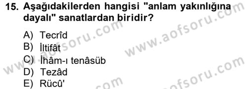 Eski Türk Edebiyatına Giriş: Söz Sanatları Dersi 2012 - 2013 Yılı (Final) Dönem Sonu Sınav Soruları 15. Soru