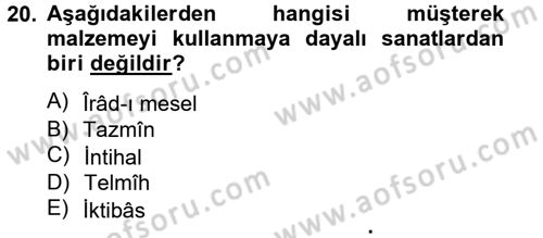 Eski Türk Edebiyatına Giriş: Söz Sanatları Dersi 2012 - 2013 Yılı (Final) Dönem Sonu Sınav Soruları 20. Soru