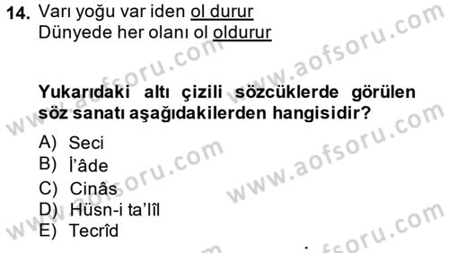 Eski Türk Edebiyatına Giriş: Söz Sanatları Dersi 2013 - 2014 Yılı (Final) Dönem Sonu Sınav Soruları 14. Soru