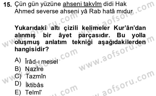 Eski Türk Edebiyatına Giriş: Söz Sanatları Dersi 2013 - 2014 Yılı (Final) Dönem Sonu Sınav Soruları 15. Soru
