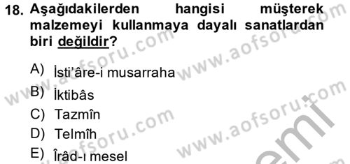 Eski Türk Edebiyatına Giriş: Söz Sanatları Dersi 2013 - 2014 Yılı (Final) Dönem Sonu Sınav Soruları 18. Soru