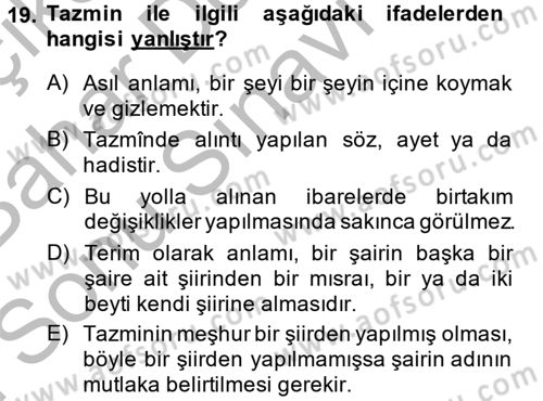 Eski Türk Edebiyatına Giriş: Söz Sanatları Dersi 2013 - 2014 Yılı (Final) Dönem Sonu Sınav Soruları 19. Soru