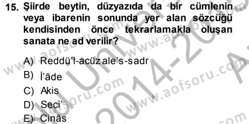 Eski Türk Edebiyatına Giriş: Söz Sanatları Dersi 2014 - 2015 Yılı (Vize) Ara Sınav Soruları 15. Soru