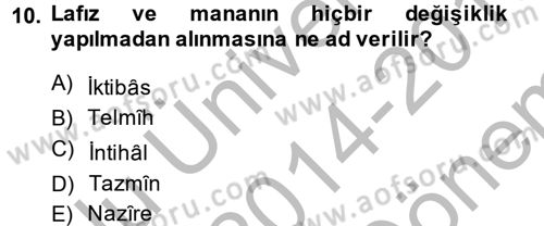 Eski Türk Edebiyatına Giriş: Söz Sanatları Dersi 2014 - 2015 Yılı (Final) Dönem Sonu Sınav Soruları 10. Soru