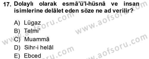 Eski Türk Edebiyatına Giriş: Söz Sanatları Dersi 2014 - 2015 Yılı (Final) Dönem Sonu Sınav Soruları 17. Soru