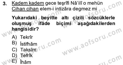 Eski Türk Edebiyatına Giriş: Söz Sanatları Dersi 2014 - 2015 Yılı (Final) Dönem Sonu Sınav Soruları 3. Soru