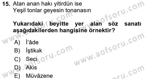 Eski Türk Edebiyatına Giriş: Söz Sanatları Dersi 2015 - 2016 Yılı (Vize) Ara Sınav Soruları 15. Soru