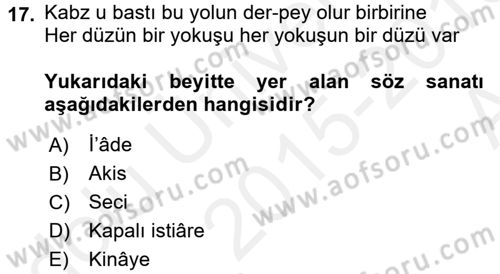 Eski Türk Edebiyatına Giriş: Söz Sanatları Dersi 2015 - 2016 Yılı (Vize) Ara Sınav Soruları 17. Soru