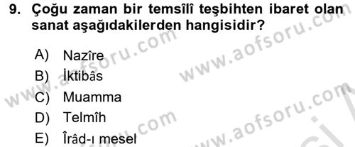 Eski Türk Edebiyatına Giriş: Söz Sanatları Dersi 2015 - 2016 Yılı (Final) Dönem Sonu Sınav Soruları 9. Soru