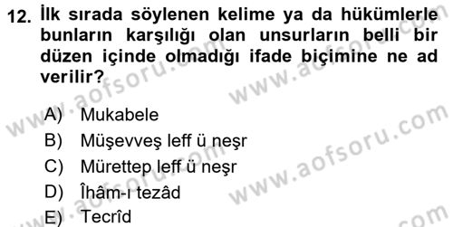 Eski Türk Edebiyatına Giriş: Söz Sanatları Dersi 2016 - 2017 Yılı (Vize) Ara Sınav Soruları 12. Soru