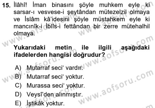 Eski Türk Edebiyatına Giriş: Söz Sanatları Dersi 2016 - 2017 Yılı (Vize) Ara Sınav Soruları 15. Soru