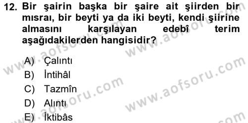 Eski Türk Edebiyatına Giriş: Söz Sanatları Dersi 2016 - 2017 Yılı (Final) Dönem Sonu Sınav Soruları 12. Soru