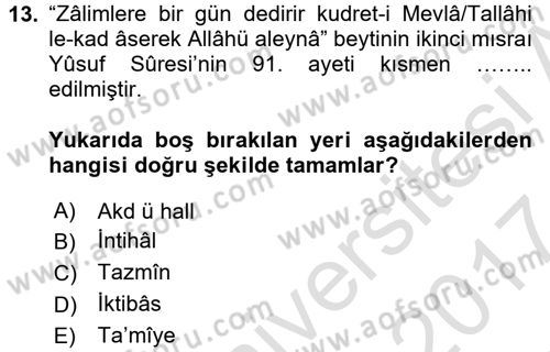Eski Türk Edebiyatına Giriş: Söz Sanatları Dersi 2016 - 2017 Yılı (Final) Dönem Sonu Sınav Soruları 13. Soru
