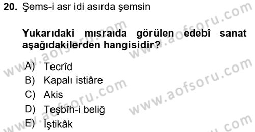 Eski Türk Edebiyatına Giriş: Söz Sanatları Dersi 2016 - 2017 Yılı (Final) Dönem Sonu Sınav Soruları 20. Soru