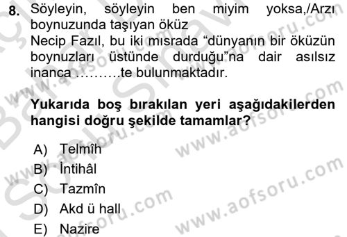 Eski Türk Edebiyatına Giriş: Söz Sanatları Dersi 2016 - 2017 Yılı (Final) Dönem Sonu Sınav Soruları 8. Soru