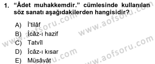 Eski Türk Edebiyatına Giriş: Söz Sanatları Dersi 2017 - 2018 Yılı (Vize) Ara Sınav Soruları 1. Soru