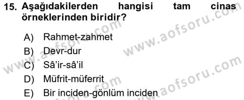 Eski Türk Edebiyatına Giriş: Söz Sanatları Dersi 2017 - 2018 Yılı (Final) Dönem Sonu Sınav Soruları 15. Soru