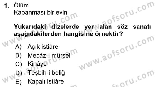 Eski Türk Edebiyatına Giriş: Söz Sanatları Dersi 2021 - 2022 Yılı (Final) Dönem Sonu Sınav Soruları 1. Soru