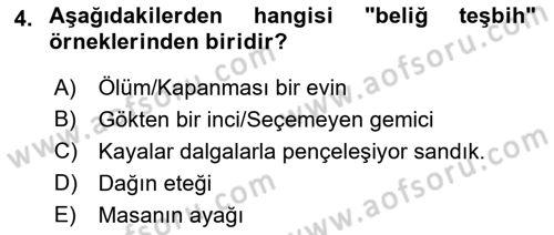 Eski Türk Edebiyatına Giriş: Söz Sanatları Dersi 2022 - 2023 Yılı Yaz Okulu Sınav Soruları 4. Soru