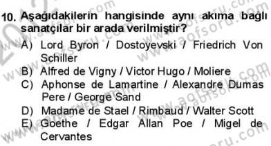 Batı Edebiyatında Akımlar 1 Dersi 2012 - 2013 Yılı (Final) Dönem Sonu Sınav Soruları 10. Soru