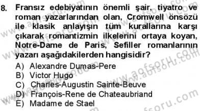 Batı Edebiyatında Akımlar 1 Dersi 2012 - 2013 Yılı (Final) Dönem Sonu Sınav Soruları 8. Soru