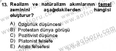 Batı Edebiyatında Akımlar 1 Dersi 2013 - 2014 Yılı (Final) Dönem Sonu Sınav Soruları 13. Soru