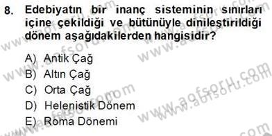 Batı Edebiyatında Akımlar 1 Dersi 2014 - 2015 Yılı (Vize) Ara Sınav Soruları 8. Soru