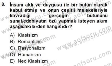 Batı Edebiyatında Akımlar 1 Dersi 2014 - 2015 Yılı (Final) Dönem Sonu Sınavı 8. Soru