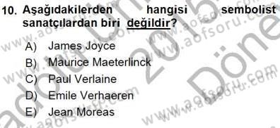 Batı Edebiyatında Akımlar 1 Dersi 2015 - 2016 Yılı (Final) Dönem Sonu Sınav Soruları 10. Soru