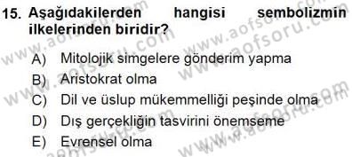 Batı Edebiyatında Akımlar 1 Dersi 2015 - 2016 Yılı (Final) Dönem Sonu Sınav Soruları 15. Soru
