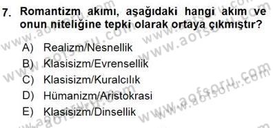Batı Edebiyatında Akımlar 1 Dersi 2015 - 2016 Yılı (Final) Dönem Sonu Sınav Soruları 7. Soru