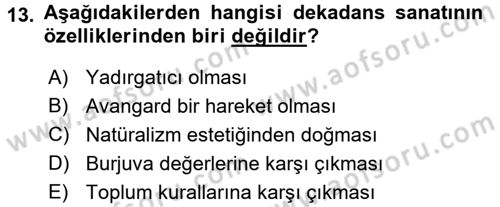 Batı Edebiyatında Akımlar 1 Dersi 2017 - 2018 Yılı (Final) Dönem Sonu Sınav Soruları 13. Soru