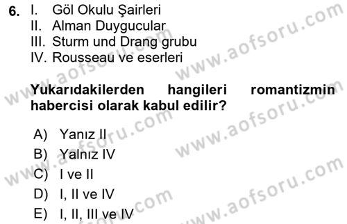 Batı Edebiyatında Akımlar 1 Dersi 2018 - 2019 Yılı (Final) Dönem Sonu Sınav Soruları 6. Soru