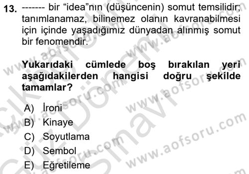 Batı Edebiyatında Akımlar 1 Dersi 2019 - 2020 Yılı (Final) Dönem Sonu Sınavı 13. Soru