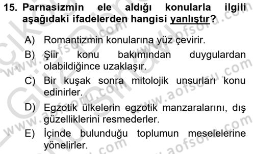 Batı Edebiyatında Akımlar 1 Dersi 2021 - 2022 Yılı (Final) Dönem Sonu Sınav Soruları 15. Soru