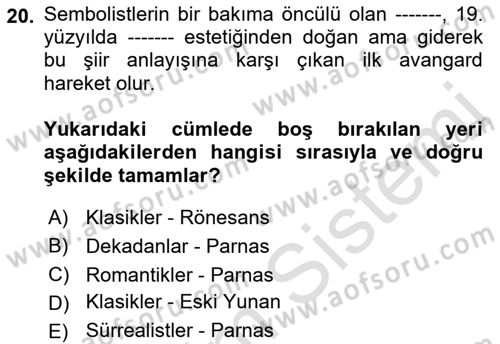 Batı Edebiyatında Akımlar 1 Dersi 2021 - 2022 Yılı Yaz Okulu Sınav Soruları 20. Soru