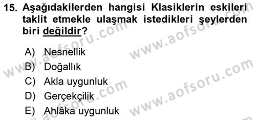 Batı Edebiyatında Akımlar 1 Dersi 2022 - 2023 Yılı (Vize) Ara Sınav Soruları 15. Soru