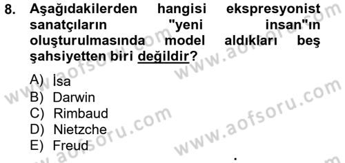 Batı Edebiyatında Akımlar 2 Dersi 2012 - 2013 Yılı (Vize) Ara Sınav Soruları 8. Soru