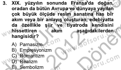 Batı Edebiyatında Akımlar 2 Dersi 2012 - 2013 Yılı (Final) Dönem Sonu Sınav Soruları 3. Soru