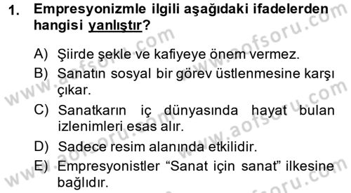 Batı Edebiyatında Akımlar 2 Dersi 2013 - 2014 Yılı (Vize) Ara Sınav Soruları 1. Soru