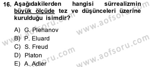 Batı Edebiyatında Akımlar 2 Dersi 2013 - 2014 Yılı (Vize) Ara Sınav Soruları 16. Soru