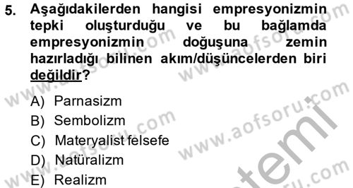 Batı Edebiyatında Akımlar 2 Dersi 2013 - 2014 Yılı (Vize) Ara Sınav Soruları 5. Soru