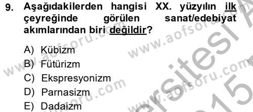 Batı Edebiyatında Akımlar 2 Dersi 2014 - 2015 Yılı (Vize) Ara Sınav Soruları 9. Soru