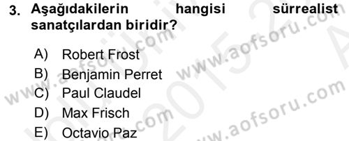 Batı Edebiyatında Akımlar 2 Dersi 2015 - 2016 Yılı (Vize) Ara Sınav Soruları 3. Soru