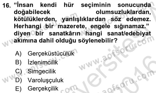 Batı Edebiyatında Akımlar 2 Dersi 2015 - 2016 Yılı (Final) Dönem Sonu Sınav Soruları 16. Soru