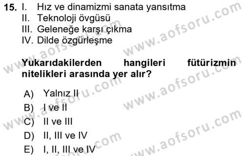 Batı Edebiyatında Akımlar 2 Dersi 2018 - 2019 Yılı (Vize) Ara Sınav Soruları 15. Soru