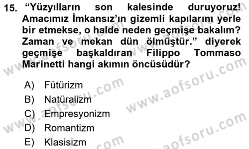 Batı Edebiyatında Akımlar 2 Dersi 2021 - 2022 Yılı (Vize) Ara Sınav Soruları 15. Soru
