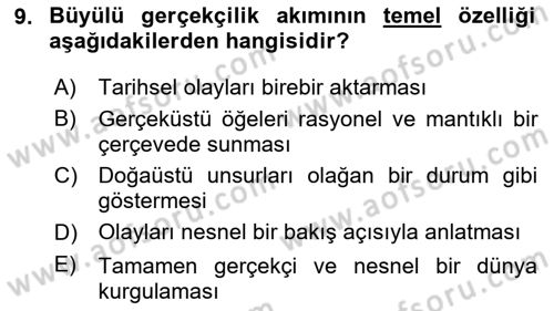 Batı Edebiyatında Akımlar 2 Dersi 2024 - 2025 Yılı (Final) Dönem Sonu Sınav Soruları 9. Soru