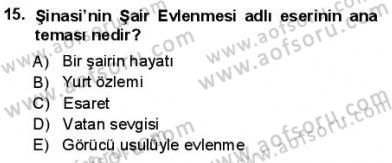 Yeni Türk Edebiyatına Giriş 1 Dersi 2012 - 2013 Yılı (Final) Dönem Sonu Sınav Soruları 15. Soru